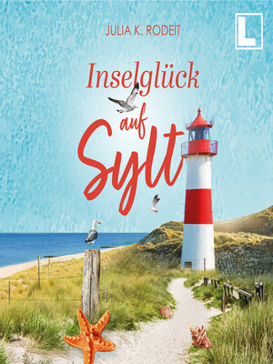 cover image of Inselglück auf Sylt--Inselträume auf Sylt, Band 3 (ungekürzt)